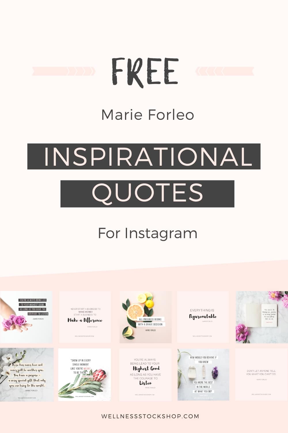 Download these 10 free Marie Forleo Inspirational quotes for Instagram, including Everything is Figureoutable and more