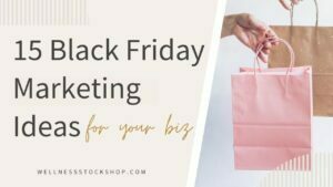 15 Black Friday Marketing Ideas For Your Business