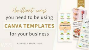 5 Brilliant Ways You Need To Be Using Canva Templates For Your Wellness Business