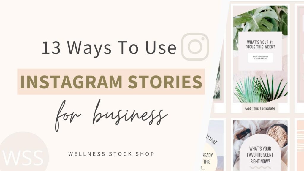 13 Best Ways To Use Instagram Stories For Business