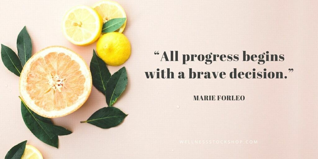 All Progress Begins With A Brave Decision Marie Forleo Inspirational Quote