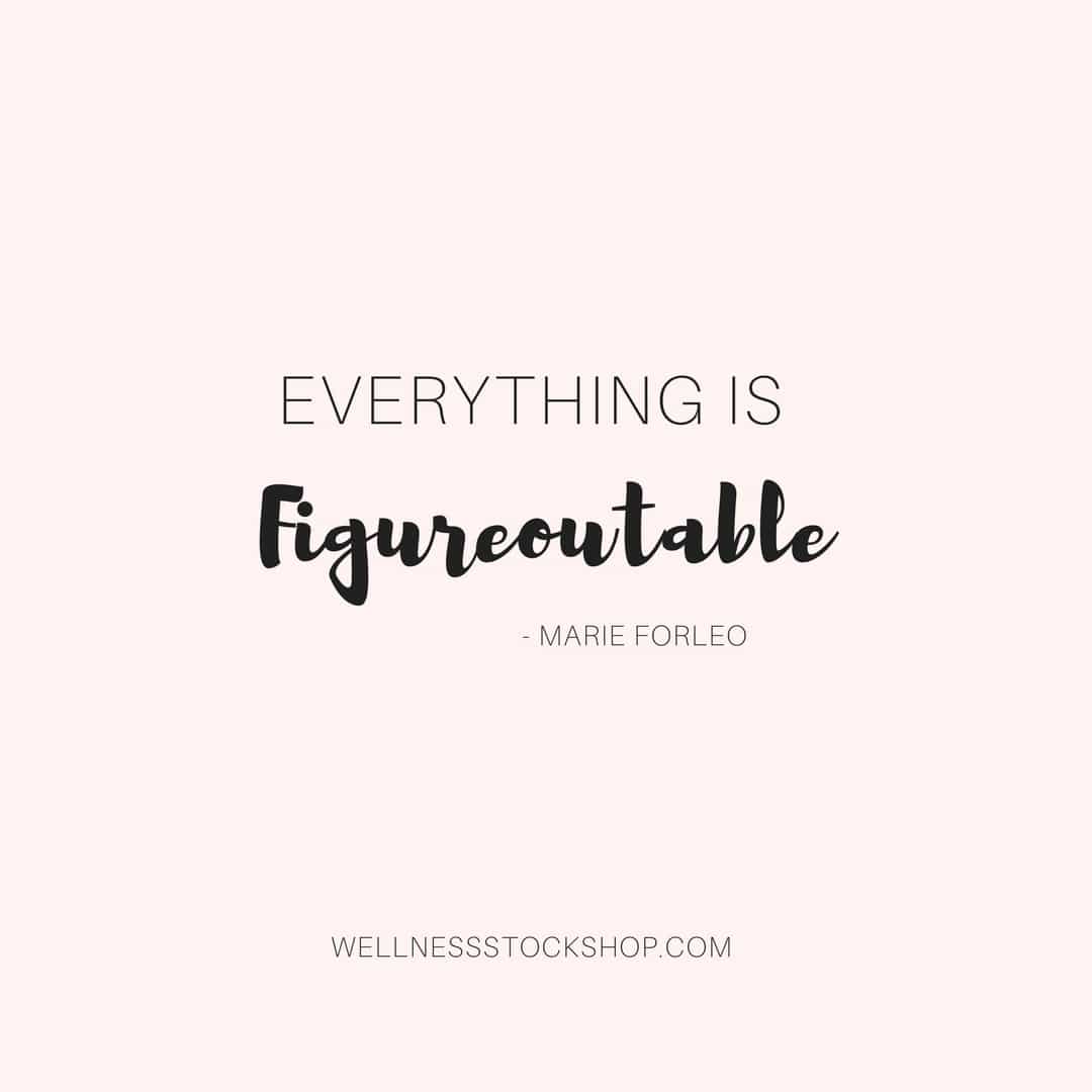Everything Is Figureoutable Marie Forleo Inspirational Quote for Instagram